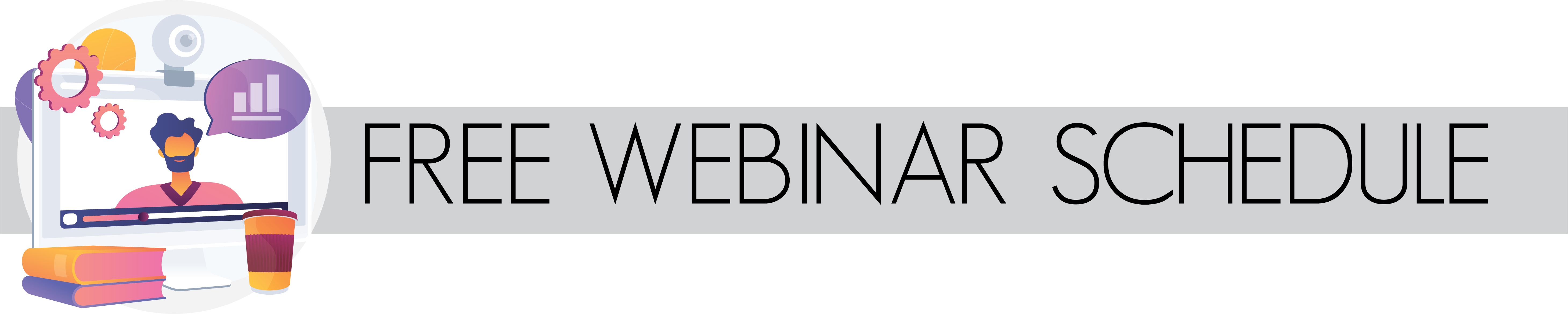 FreeWebinarSchedule FreeWebinarSchedule